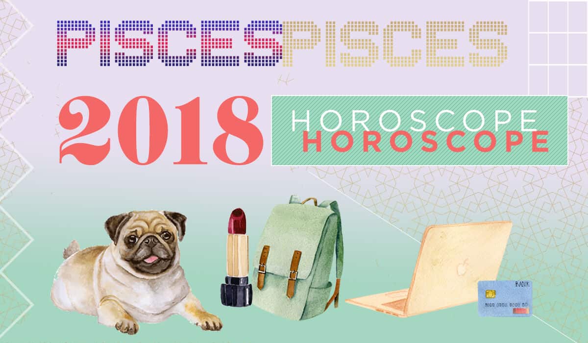 Pisces 2018 Horoscope Your Astrology Forecast For The Year - pisces 2018 horoscope your astrology forecast