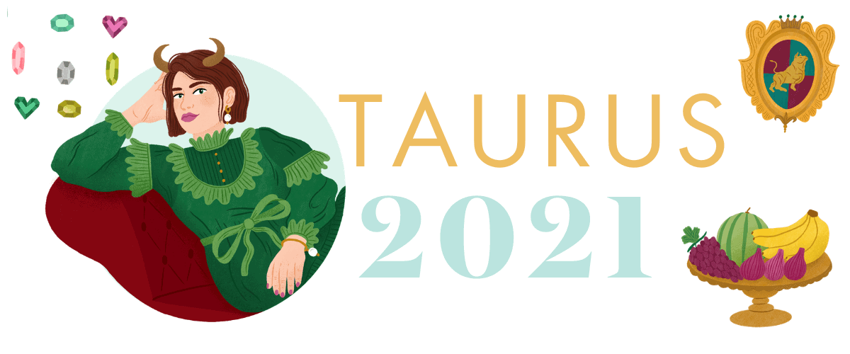 Taurus 2021 Yearly Horoscope