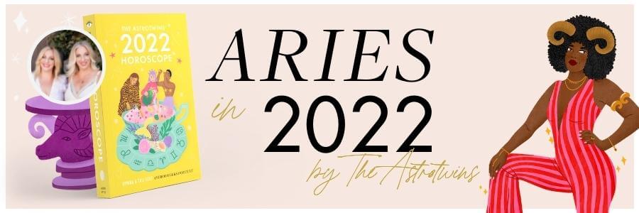 Aries 2022 Horoscope: Yearly Astrology