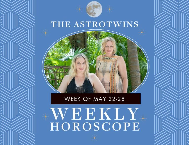 weekly horoscopes for may 22-28