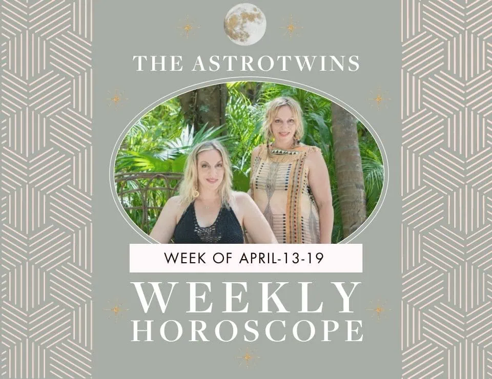 weekly horoscopes for april 13-19